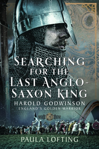 Searching for the Last Anglo-Saxon King 9781399041270 Hardback