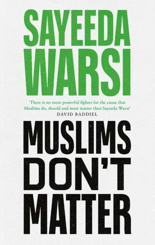 Muslims Don't Matter 9780349136479 Hardback