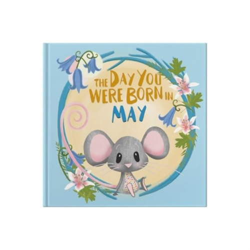 The Day You Were Born In May. . . 9781917083058 Hardback