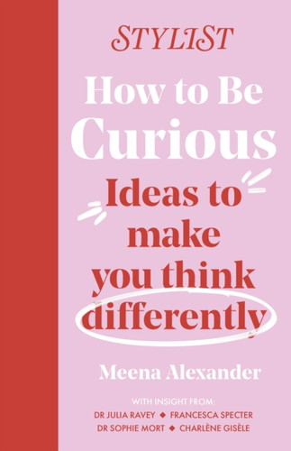 How to Be Curious 9781035404735 Paperback How to Be Curious 9781035404735 Paperback