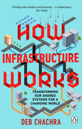 How Infrastructure Works 9781804995952 Paperback How Infrastructure Works 9781804995952 Paperback