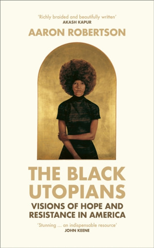 The Black Utopians 9781784744755 Hardback The Black Utopians 9781784744755 Hardback