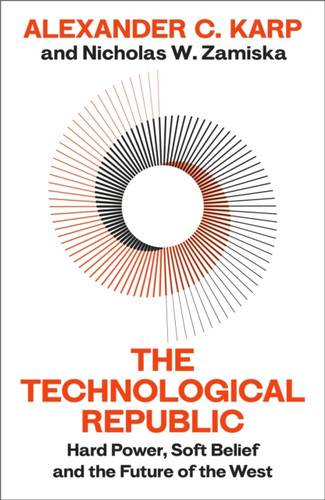 The Technological Republic 9781847928528 Hardback The Technological Republic 9781847928528 Hardback