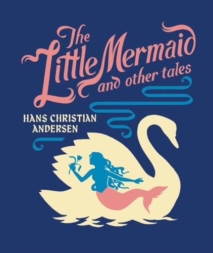 The Little Mermaid and Other Tales 9781454957362 Hardback The Little Mermaid and Other Tales 9781454957362 Hardback