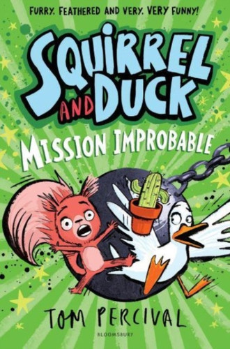 Squirrel and Duck: Mission Improbable 9781526665638 Paperback