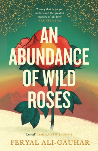 An Abundance of Wild Roses 9781838858209 Paperback