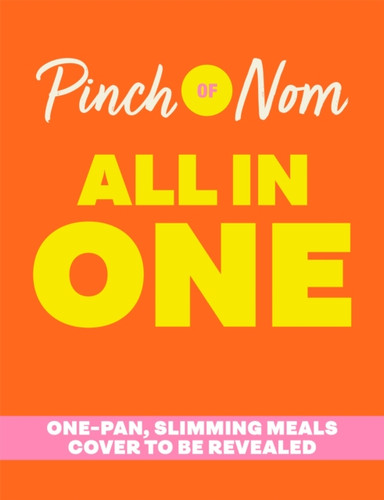Pinch of Nom ALL IN ONE 9781529079487 Hardback Pinch of Nom ALL IN ONE 9781529079487 Hardback