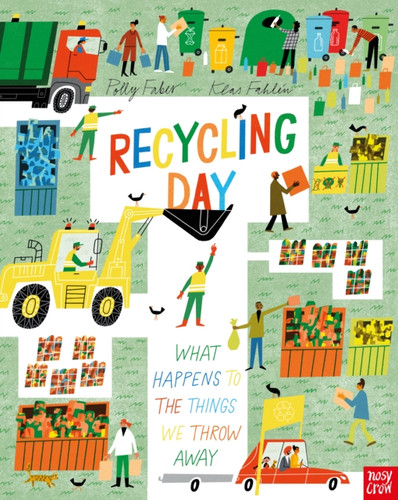 Recycling Day: What Happens to the Things We Throw Away 9781839949494 Paperback