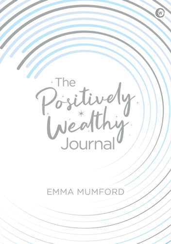 The Positively Wealthy Journal 9781786784988 Paperback The Positively Wealthy Journal 9781786784988 Paperback