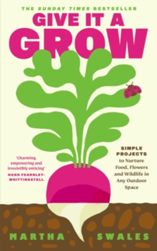 Give it a Grow 9780241710364 Hardback Give it a Grow 9780241710364 Hardback