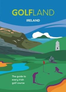 GOLFLAND IRELAND 9781739854829 Hardback
