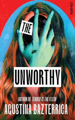 The Unworthy 9781805331858 Hardback The Unworthy 9781805331858 Hardback
