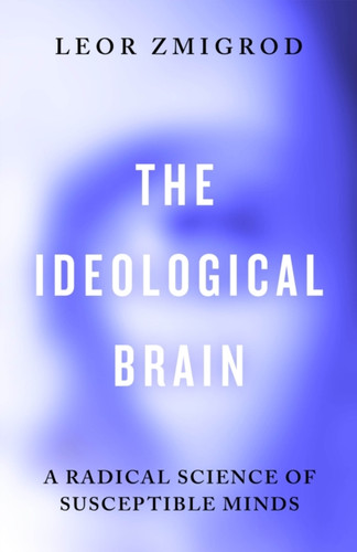 The Ideological Brain 9780241741214 Hardback The Ideological Brain 9780241741214 Hardback