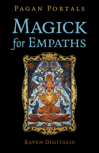Pagan Portals - Magick for Empaths 9781803418414 Paperback
