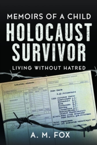 Memoirs of a Child Holocaust Survivor 9781036119171 Hardback Memoirs of a Child Holocaust Survivor 9781036119171 Hardback