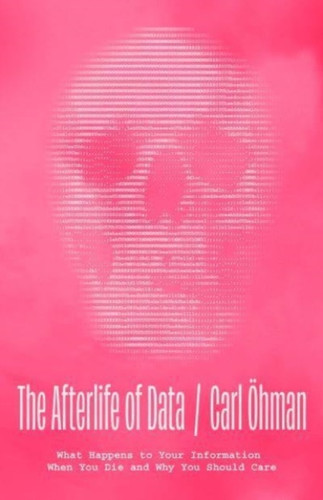 The Afterlife of Data 9780226828220 Hardback The Afterlife of Data 9780226828220 Hardback