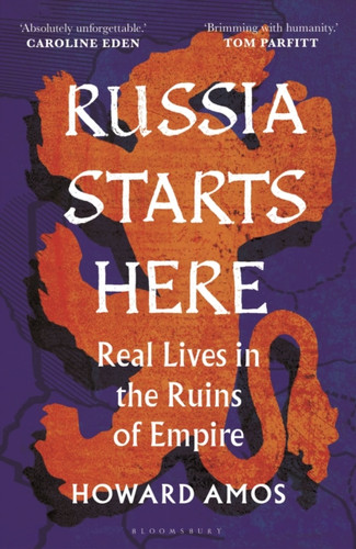 Russia Starts Here 9781472991348 Hardback Russia Starts Here 9781472991348 Hardback