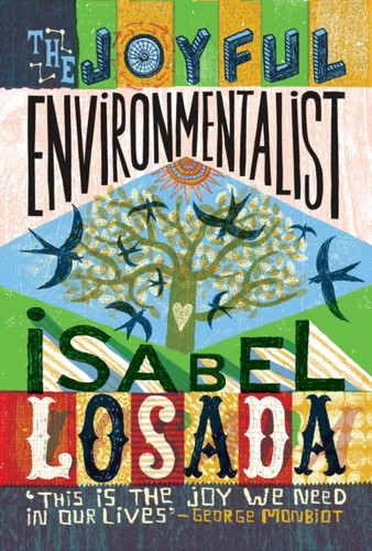 The Joyful Environmentalist (Revised and Updated 2nd Edition – with New Material) 9781786789792 Paperback