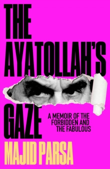The Ayatollah's Gaze 9781915584465 Hardback