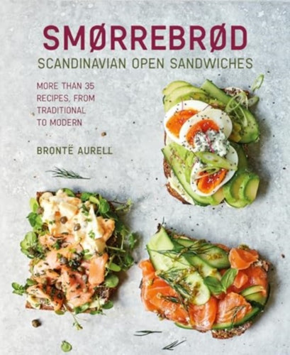 Smorrebrod: Scandinavian Open Sandwiches 9781788796453 Hardback Smorrebrod: Scandinavian Open Sandwiches 9781788796453 Hardback