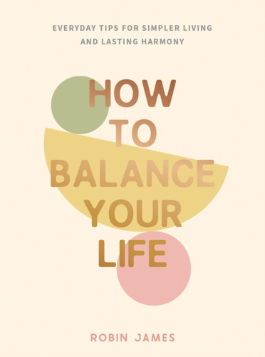 How to Balance Your Life 9781837995059 Hardback How to Balance Your Life 9781837995059 Hardback