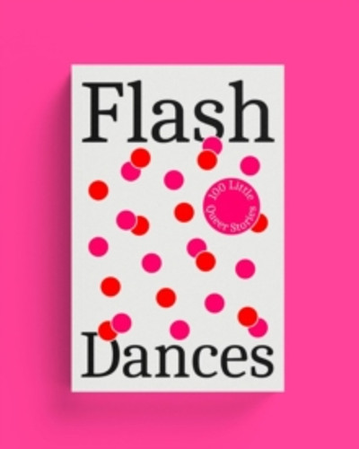 Flash Dances 9781904585985 Paperback Flash Dances 9781904585985 Paperback