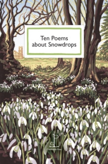 Ten Poems about Snowdrops 9781913627485 Paperback