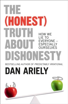 The (Honest) Truth About Dishonesty 9780007477333 Paperback