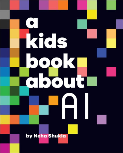 A Kids Book About AI 9780241725948 Hardback