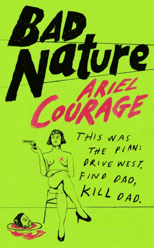 Bad Nature 9781784745707 Hardback
