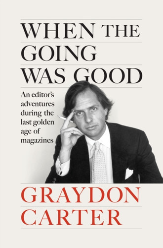 When the Going Was Good 9781804711002 Hardback