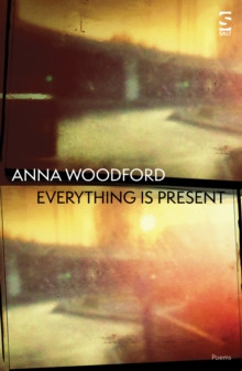 Everything is Present 9781784633509 Paperback