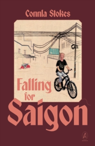 Falling for Saigon 9781739424398 Paperback Falling for Saigon 9781739424398 Paperback