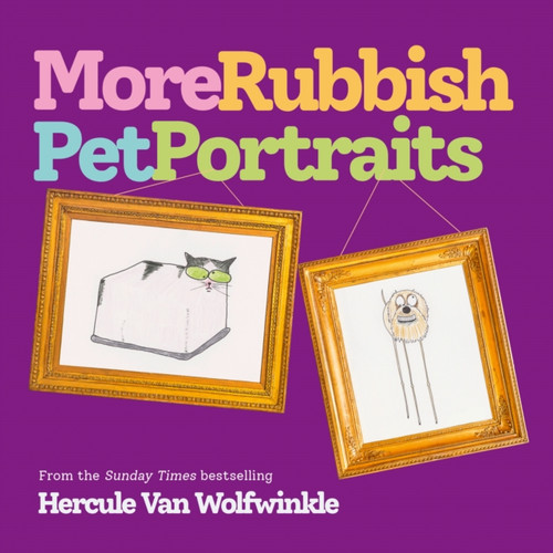 More Rubbish Pet Portraits 9780008720698 Hardback More Rubbish Pet Portraits 9780008720698 Hardback
