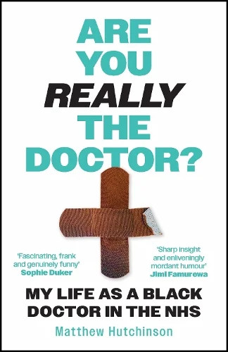 Are You Really the Doctor? 9781785121340 Hardback