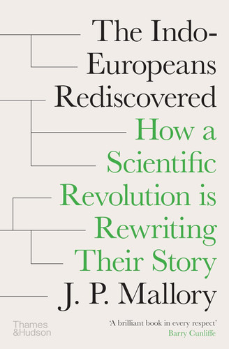 The Indo-Europeans Rediscovered 9780500028636 Hardback