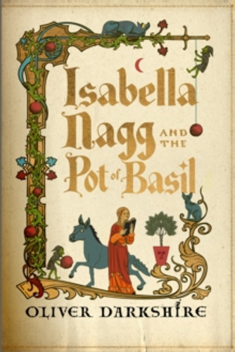 Isabella Nagg and the Pot of Basil 9781399743839 Hardback Isabella Nagg and the Pot of Basil 9781399743839 Hardback