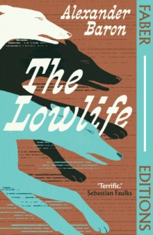The Lowlife (Faber Editions) 9780571393473 Paperback