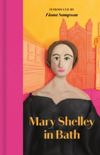 Mary Shelley in Bath 9781068661303 Hardback Mary Shelley in Bath 9781068661303 Hardback