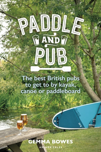 Paddle and Pub 9781399410571 Paperback