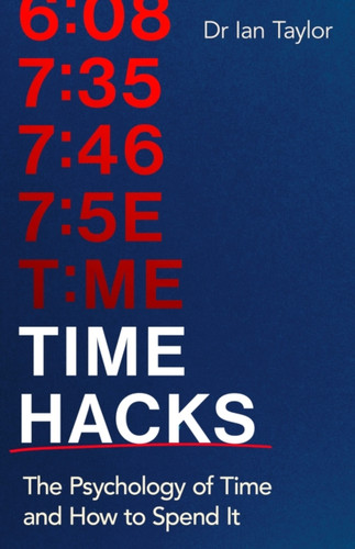 Time Hacks 9780349440217 Paperback Time Hacks 9780349440217 Paperback