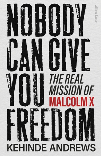 Nobody Can Give You Freedom 9780241681176 Hardback
