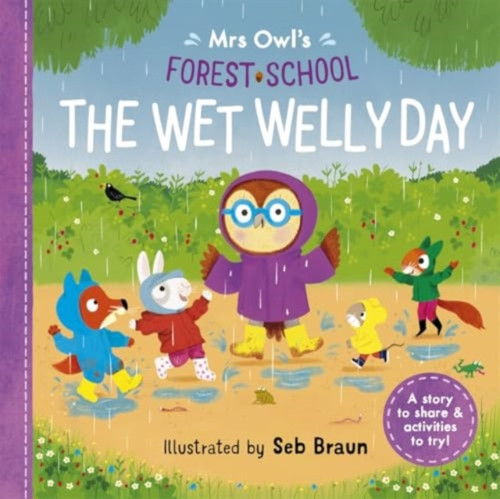 Mrs Owl’s Forest School: The Wet Welly Day 9781800786134 Paperback