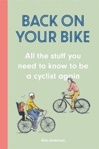 Back on Your Bike 9781786279255 Hardback