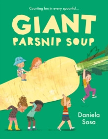 Giant Parsnip Soup 9781398544420 Hardback