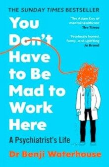 You Don't Have to Be Mad to Work Here 9781529933420 Paperback