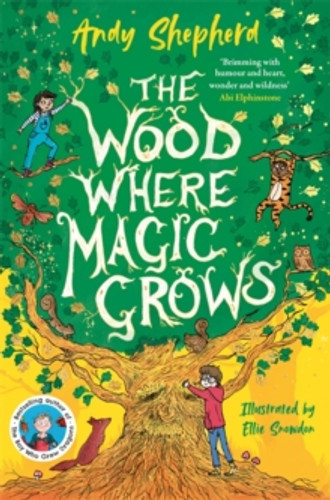 The Wood Where Magic Grows 9781800785717 Paperback The Wood Where Magic Grows 9781800785717 Paperback