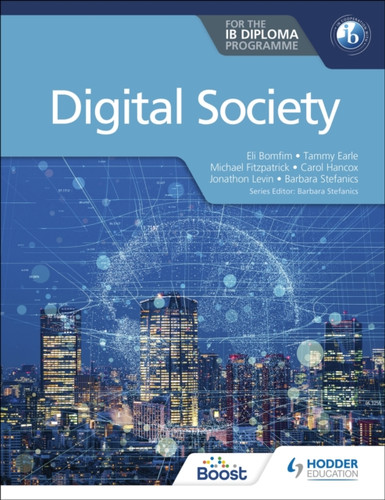 Digital Society for the IB Diploma 9781398358416 Paperback Digital Society for the IB Diploma 9781398358416 Paperback