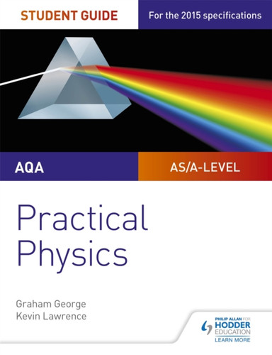 AQA A-level Physics Student Guide: Practical Physics 9781471885150 Paperback AQA A-level Physics Student Guide: Practical Physics 9781471885150 Paperback