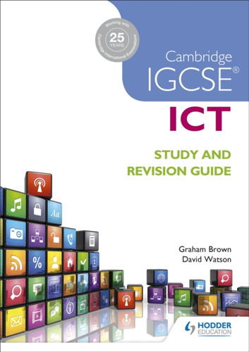 Cambridge IGCSE ICT Study and Revision Guide 9781471890338 Paperback Cambridge IGCSE ICT Study and Revision Guide 9781471890338 Paperback